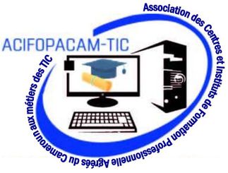 Membre de l’ACIFOPACAM-TIC (Association des Centres et Instituts de Formation Professionnelle Agréés du Cameroun aux Métiers des TIC)